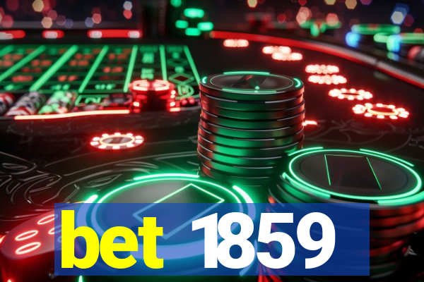 bet 1859